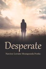 Desperate af Narcisse Lorraine Moungounda Pemba
