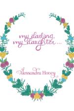 My Darling, My Daughter af Alessandra Hovey