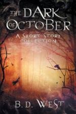 Dark Of October af B D West