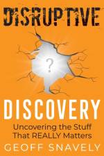 Disruptive Discovery af Geoff Snavely