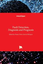 Fault Detection, Diagnosis and Prognosis