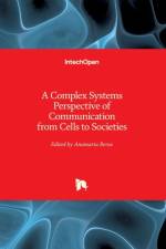 Complex Systems Perspective of Communication from Cells to Societies