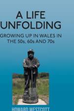 A Life Unfolding af Howard Westcott