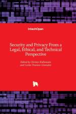 Security and Privacy From a Legal, Ethical, and Technical Perspective