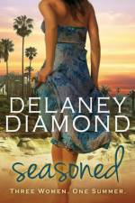 Seasoned af Delaney Diamond
