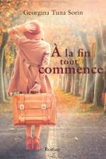 la fin tout commence af Georgina Tuna Sorin