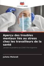 Apercu des troubles mentaux lies au stress chez les travailleurs de la sante af Julieta Melendi