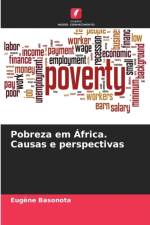 Pobreza em Africa. Causas e perspectivas af Eugène Basonota
