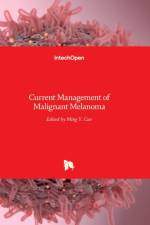 Current Management of Malignant Melanoma af MING YU CAO