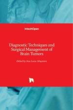 Diagnostic Techniques and Surgical Management of Brain Tumors af ANA LUCIA ABUJAMRA