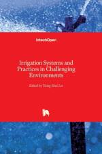 Irrigation Systems and Practices in Challenging Environments af TEANG SHUI LEE
