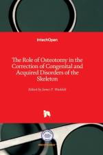 The Role of Osteotomy in the Correction of Congenital and Acquired Disorders of the Skeleton af James Waddell