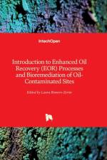 Introduction to Enhanced Oil Recovery (EOR) Processes and Bioremediation of Oil-Contaminated Sites