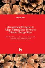 Management Strategies to Adapt Alpine Space Forests to Climate Change Risks