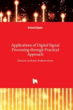 Applications of Digital Signal Processing through Practical Approach
