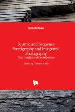 Seismic and Sequence Stratigraphy and Integrated Stratigraphy