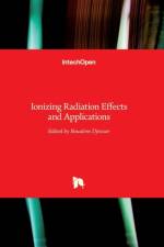 Ionizing Radiation Effects and Applications