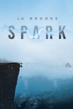 Spark af J A Brooks