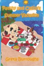 Patchy and Calico's Summer Vacation af Greta Burroughs