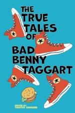 True Tales of Bad Benny Taggart af Timothy Schmand