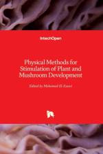 Physical Methods for Stimulation of Plant and Mushroom Development