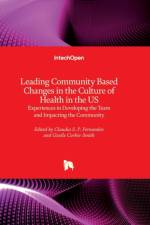 Leading Community Based Changes in the Culture of Health in the US af CLAUDIA S FERNANDEZ