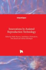 Innovations In Assisted Reproduction Technology