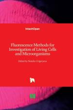 Fluorescence Methods for Investigation of Living Cells and Microorganisms