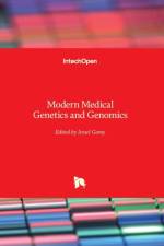 Modern Medical Genetics and Genomics