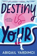 Destiny Is Yours af Abigail Yardimci