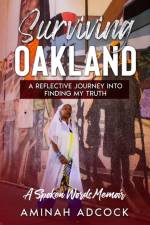 Surviving Oakland af Ameenah Adcock