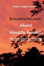 Schleswig-Holstein Advent Weihnachten Rauhnachte af Heike Hagenmaier