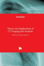 Theory and Applications of CT Imaging and Analysis af Noriyasu Homma