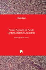 Novel Aspects in Acute Lymphoblastic Leukemia af Stefan Faderl