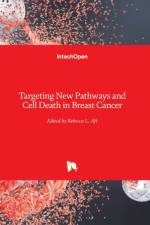 Targeting New Pathways and Cell Death in Breast Cancer af REBECCA AFT