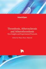 Thrombosis, Atherosclerosis and Atherothrombosis af MOJC BO IC-MIJOVSKI