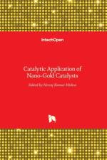 Catalytic Application of Nano-Gold Catalysts af NEERAJ KUMAR MISHRA