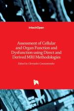 Assessment of Cellular and Organ Function and Dysfunction using Direct and Derived MRI Methodologies af CHRI CONSTANTINIDES