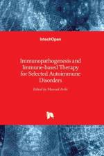 Immunopathogenesis and Immune-based Therapy for Selected Autoimmune Disorders af MOURAD ARIBI