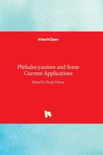 Phthalocyanines and Some Current Applications af Yusuf Yilmaz
