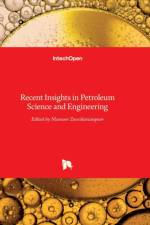 Recent Insights in Petroleum Science and Engineering af MAN ZOVEIDAVIANPOOR