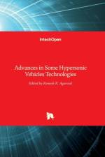 Advances in Some Hypersonic Vehicles Technologies af Ramesh K. Agarwal