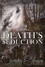 Death's Seduction (Liz Baker, Book 7) af Christie Silvers