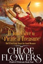 If You Give a Pirate a Treasure af Chloe Flowers