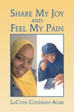Share My Joy and Feel My Pain af LaCoya Coleman-Agar