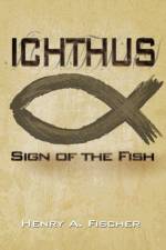 Ichthus af Henry A Fischer