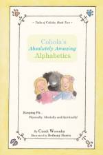 Coliola's Absolutely Amazing Alphabetics af Candi Werenka
