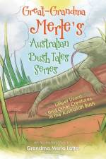 Great-Grandma Merle's Australian Bush Tales Series af Grandma Merle Latter