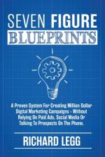 Seven Figure Blueprints af Richard Legg