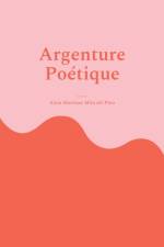 Argenture Poetique af Alain Martinez Mira del Pino